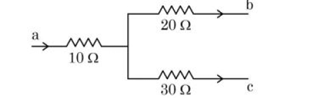 Circuit with point a connected through a 10 ohm resistor to a junction, which splits into an upper 20 ohm branch ending at b and a lower 30 ohm branch ending at c, with current directions shown left to right.
