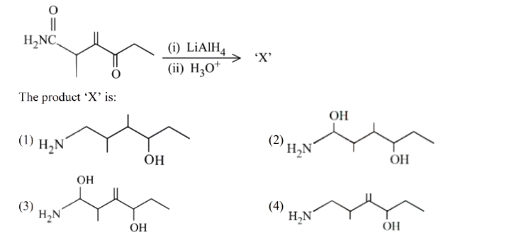 Reaction scheme showing an amide-containing carbonyl compound treated with LiAlH4 followed by H3O+ to form product X.
