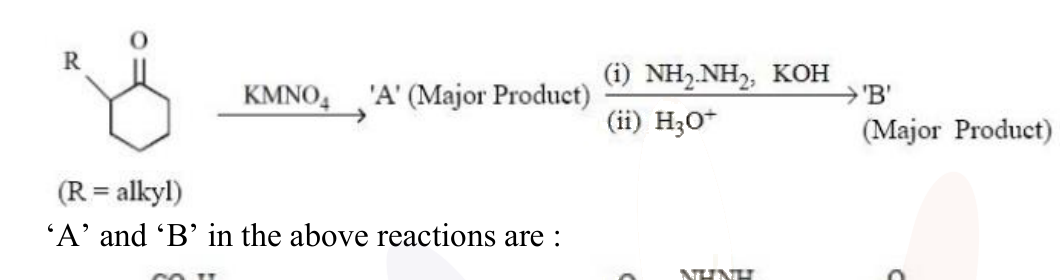 Reaction scheme showing an alkyl-substituted cyclohexanone treated with KMnO4 to give A, then NH2NH2 and KOH followed by H3O+ to give B as major product.