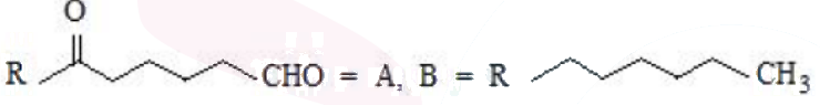 Option showing A as an alkyl-substituted keto-aldehyde and B as the corresponding alkyl chain ending in methyl group.