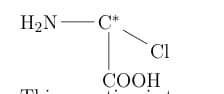 Structure showing the central carbon marked with an asterisk bonded to H2N, Cl, H, and COOH, indicating a chiral center.