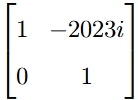 Matrix option showing a 2 by 2 matrix with entries 1, negative 2023i, 0, and 1.