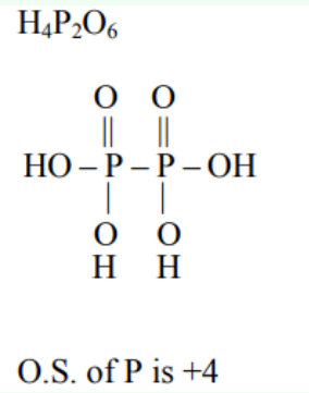 Annotated structure of H4P2O6 with two phosphorus atoms linked together and a note stating O.S. of P is +4.