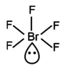 Structure of BrF5 showing bromine at the center, five fluorine atoms around it, and one lone pair giving square pyramidal shape.