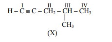 Structure of compound X showing H-C≡C-CH2-CH-CH3 with labeled C-H bond positions I on terminal alkyne carbon, II on CH2 next to triple bond, III on CH carbon, and IV on terminal CH3; an additional CH3 substituent is attached to the CH carbon.