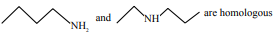 Two amine-related organic compounds are shown side by side and labelled as homologous, one containing NH2 and the other containing NH within chain.