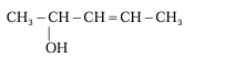 Structure of an organic molecule shown as CH3–CH–CH=CH–CH3 with an OH group attached to the second carbon.