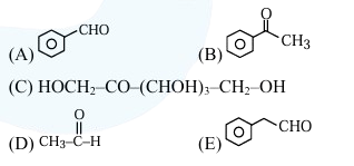 A set of organic compounds labeled A to E, including aromatic and carbonyl-containing structures, for identifying which give positive Fehling's test.