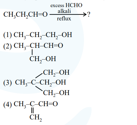 Reaction scheme showing propanal reacting with excess formaldehyde in alkali under reflux, asking for the major product among four structures.