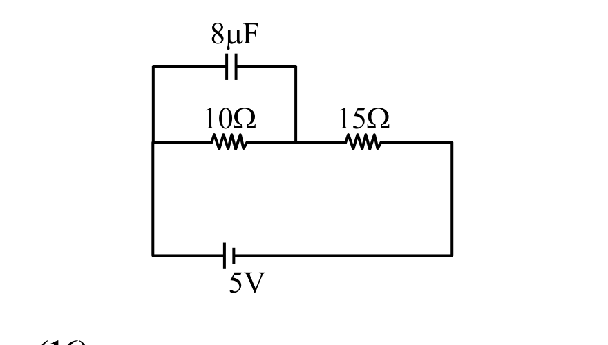 A circuit with a 5 V battery at the bottom, 10 ohm and 15 ohm resistors in series on the middle branch, and an 8 microfarad capacitor connected in parallel across the 10 ohm resistor.