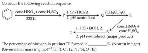 Reaction sequence starting from benzene through nitration, reduction, acetylation, further nitration and hydrolysis to product T, asking percentage of nitrogen in T with atomic masses H 1, C 12, N 14, O 16.